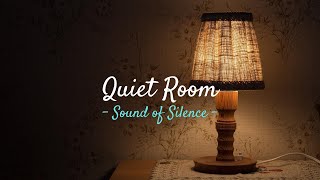 Room Ambience Quiet Room Sounds Empty Room Silence Sounds  Sound of Silence [upl. by Oiredised440]