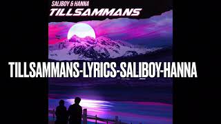 TillsammansLyricsSaliboyHanna [upl. by Sisak]