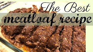 THE BEST MEATLOAF RECIPE  SO EASY [upl. by Eednyl845]