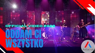 ASTACUS  ODDAM CI WSZYSTKO OFFICIAL VIDEO [upl. by Kariv]