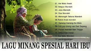 Lagu Minang Terbaru 2021 Full Album Spesial Hari Ibu Lagu Minang Aie Mato mandeh Ratok Anak Mande [upl. by Aicxela155]