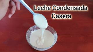 LECHE CONDENSADA CASERA ¡solo necesitas 3 ingredientes [upl. by Anoid]