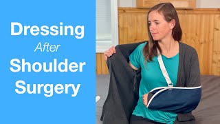 How to Get Dressed and Undressed After Shoulder Surgery or Injury [upl. by Alyt952]