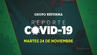 Reporte Covid19  Martes 24 de noviembre [upl. by Elohcin370]