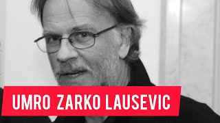 UMRO Zarko Lausevic Velika TRAGEDIJA Srbija PLACE [upl. by Seek]