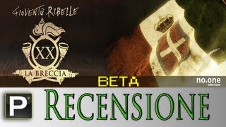 Gioventù Ribelle XX La Breccia BETA  Recensione [upl. by Chaffee957]