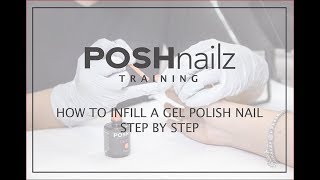 How to infill a gel polish nail  Posh Nailz Training [upl. by Nwotna]