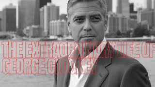 The Extraordinary Life of George Clooney [upl. by Wandis]