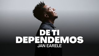 De Ti Dependemos  Jan Earle [upl. by Demaria]