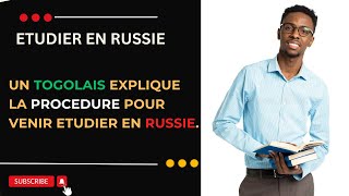 ETUDIANT TOGOLAIS EXPLIQUE LA PROCEDURE POUR LA RUSSIE [upl. by Medrek334]