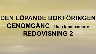 Den löpande bokföringen  Genomgång utan kommentar  Redovisning 2 🍀🌸 [upl. by Neyud]