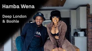 Deep London amp Boohle  Hamba Wena  Official music Video [upl. by Ecadnac]