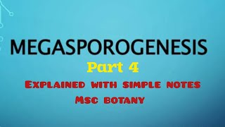 Msc Botany  Female Gametophyte  Megasporogenesis  Part 4  First Sem  Calicut University [upl. by Enaud83]