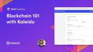 Blockchain 101 with Kaleido [upl. by Talley]