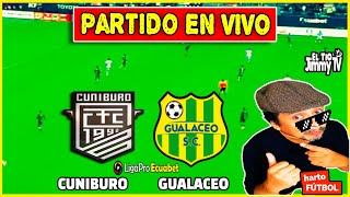 🔴 CUNIBURO vs GUALACEO 🚨 LIGAPRO ECUADOR  Serie B  EN VIVO [upl. by Sorazal347]