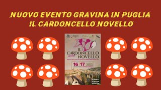 NUOVO EVENTO GRAVINA IN PUGLIA IL CARDONCELLO NOVELLO [upl. by Maiga894]