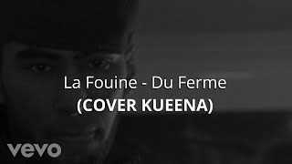 La Fouine  Du ferme Cover officiel kueena [upl. by Gustafson146]