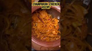 CHAMPARAN CHICKEN RECIPE  champaranchicken chickenrecipe [upl. by Atinuj8]