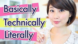 BasicallyTechnicallyLiterallyの使い方！〔549〕 [upl. by Iruahs]