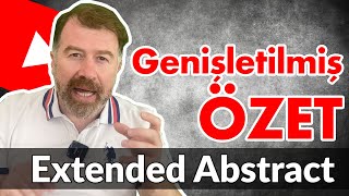 Genişletilmiş özet  Extended Abstract  Nasıl yazılır Özetten farkı nedir [upl. by Rosabelle322]