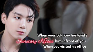 When your cold ceo husbands secretary kissed him infront of you when you visited his office [upl. by Bonucci574]