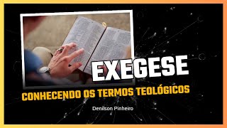 Termos teológicos Exegese  4 [upl. by Chet]