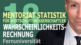 Wahrscheinlichkeitsrechnung  18 Kursvideo  Mentoriat Statistik für Wirtschaftswissenschaftler [upl. by Rowell]