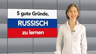 5 gute Gründe Russisch zu lernen [upl. by Seessel]