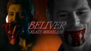 Klaus Mikaelson  Believer  The Original Hybrid [upl. by Glavin]