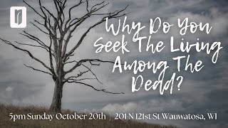 Remnant Church Sunday Service ‘Why do you seek the living among the dead’ [upl. by Barty]