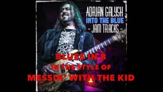 Blues In B Backing Track In the Style of Messin With the Kid [upl. by Arahs]