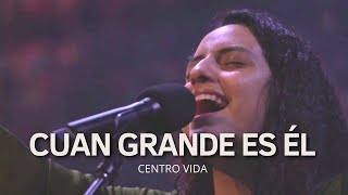 CUAN GRANDE ES ÉL  SI TE TENGO A TI  DESEO ETERNO  WORSHIP  CENTRO VIDA [upl. by Ativahs]