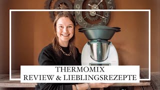 THERMOMIX  REVIEW TM6 amp MEINE LIEBLINGSREZEPTE [upl. by Leuqim843]