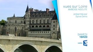 Bande annonce VuessurLoire « Amboise insolite » [upl. by Boylan]