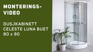 Monteringsveiledning  Celeste Luna Buet 80x80 dusjkabinett [upl. by Garnet]