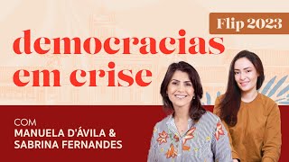 DEMOCRACIAS EM CRISE com Manuela DÁvila amp Sabrina Fernandes  Casa Record Flip 2023 [upl. by Adniled]