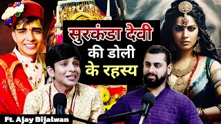 Sukanda Devi ki Doli or Uttarakhand ke Rahasya  Ft Ajay Bijalwan  Mystical Talks Ep56 [upl. by Tham]