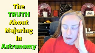 The TRUTH About Majoring In Astronomy [upl. by Eelaroc]