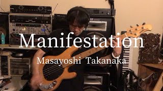 Manifestation  Masayoshi Takanaka bass cover [upl. by Corin]