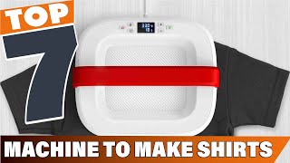 7 Best Machines to Make Shirts Which One is Right for You [upl. by Hagep]