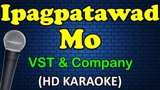 IPAGPATAWAD MO  VST amp Company HD Karaoke [upl. by Murtagh273]