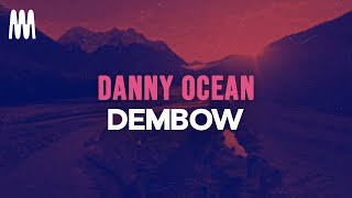 Danny Ocean  Dembow LetraLyrics [upl. by Ange479]