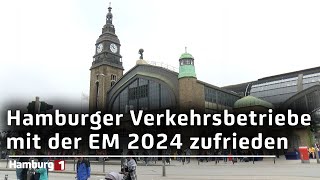 Rund 45000 Fans pro Spieltag Hamburger Verkehrsbetriebe ziehen positive Bilanz zur EM 2024 [upl. by Reiners]