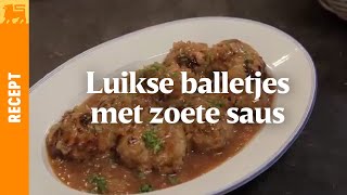 Luikse balletjes met zoete saus [upl. by Sivrad]