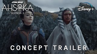 AHSOKA Season 2 Concept Trailer 2025  Star Wars 4K [upl. by Aerdnahc468]