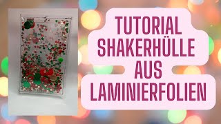 Tutorial Shakerhülle aus Laminierfolien [upl. by Nosreve390]