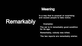 Understanding the word quotRemarkablyquot [upl. by Euqirrne658]