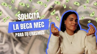 BECAS MEC 20242025 Solicita esta beca para tu Erasmus [upl. by Diantha]