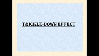 TrickleDown Effect [upl. by Sheila]