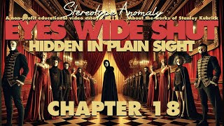 Eyes Wide Shut Hidden In Plain Sight Chapter 18 CONSPIRACY THEORIES [upl. by Brigham]